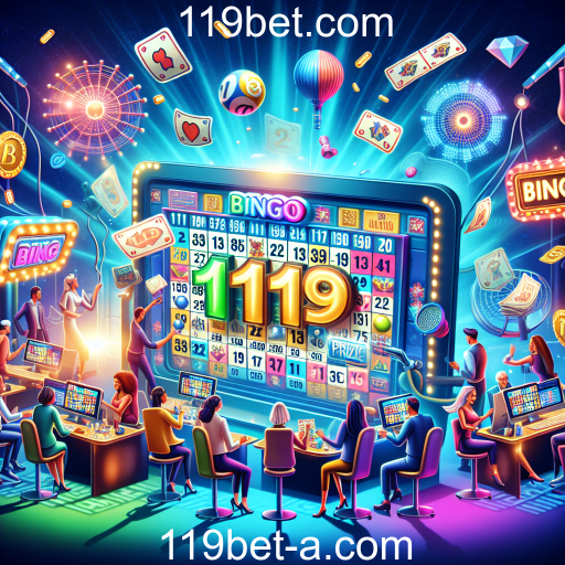Explore os Jogos de Bingo no 119bet.com: Diversão e Prêmios ao Seu Alcance